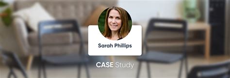 Sarah Phillips Licensed Clinical Social Work And Psychotherapy A Case