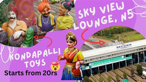 Discover The World Of Kondapalli Wooden Toys N Sky View Lounge