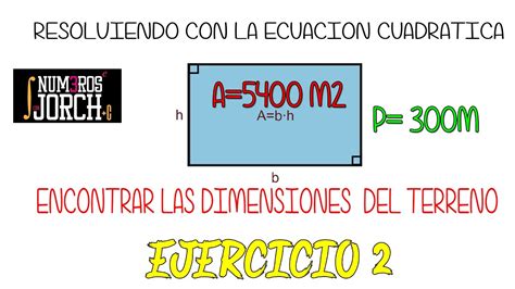 CUALES SON LAS DIMENSIONES DEL TERRENO ECUACION CUADRATICA YouTube