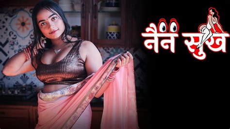 Watch Nain Sukh Ep Besharams Hot Hindi Web Series Aagmaal Moi