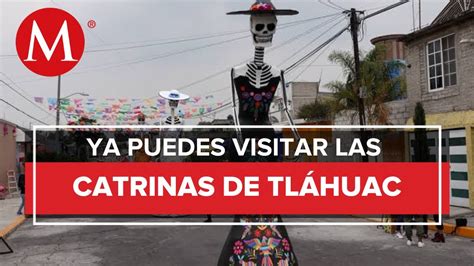 En CdMx regresan las Mega Catrinas a la alcaldía Tláhuac YouTube