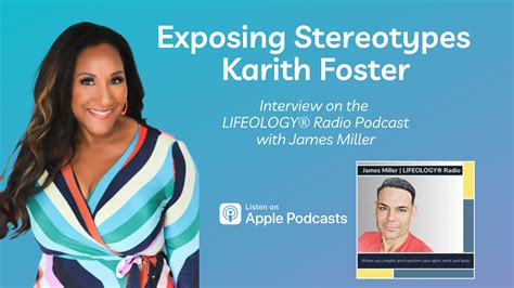 Podcast: Exposing Stereotypes | Karith Foster