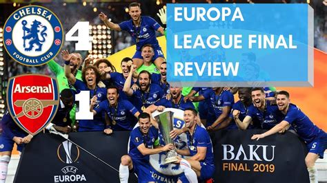 Chelsea 4 1 Arsenal Europa League Final Post Match Analysis Youtube