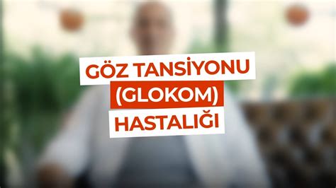 Op Dr Hakan Eren Glokom G Z Tansiyonu Hakk Nda T M Merak Edilenleri