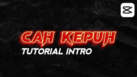 Cara Membuat Intro Di Capcut Tutorial Capcut Youtube