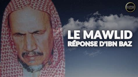 Le Mawlid R Ponse Du Shaykh Ibn B Z Youtube