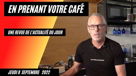 les actualités du jour jeudi 8 septembre 2022 YouTube