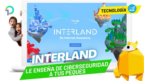 Interland: the game that teaches cybersecurity to children - GEARRICE