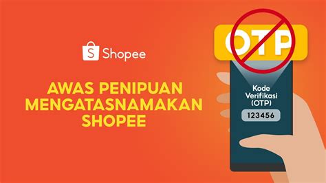 Waspada Penipuan Yang Mengatasnamakan Shopee Mari Kita Cegah Bersama