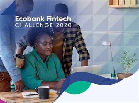 Ecobank Fintech Challenge 2020 For African Startups Up To 10000 Prize Opportunity Desk