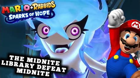 Mario Rabbids Sparks Of Hope The Midnite Library Defeat Midnite Youtube