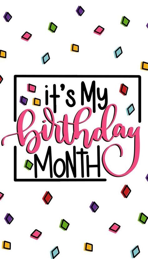 It S My Birthday Month With Colorful Squares And Confetti On The Background