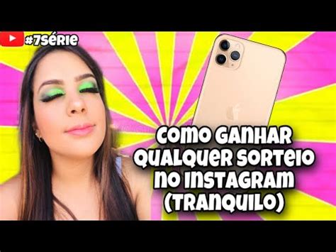 Como Ganhar Qualquer Sorteio No Instagram Fim Da S Rie Youtube