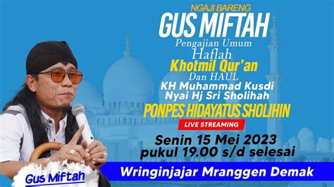 Live Streaming Gus Miftah Ponpes Hidayatus Sholihin Wringinjajar