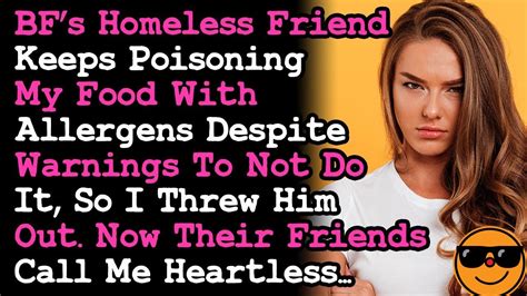 Bf S Homeless Friend Kept Poisoning My Food W Allergens Despite