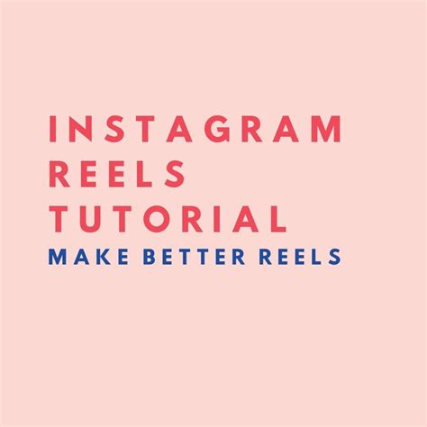 Instagram Reels Tutorial - Tips for Better Reels! - designbylaney.com