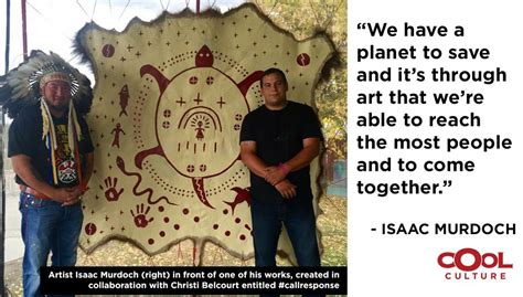 Indigenous Artist Isaac Murdoch Protects The Climate With Art Artist