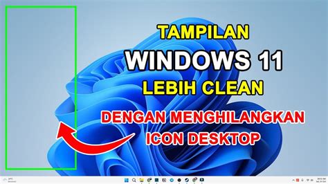 Cara Menyembunyikan Icon Desktop Di Windows 11 Tampilan Clean