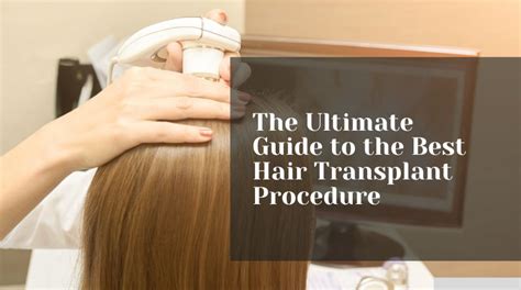 The Ultimate Guide To The Best Hair Transplant Procedure