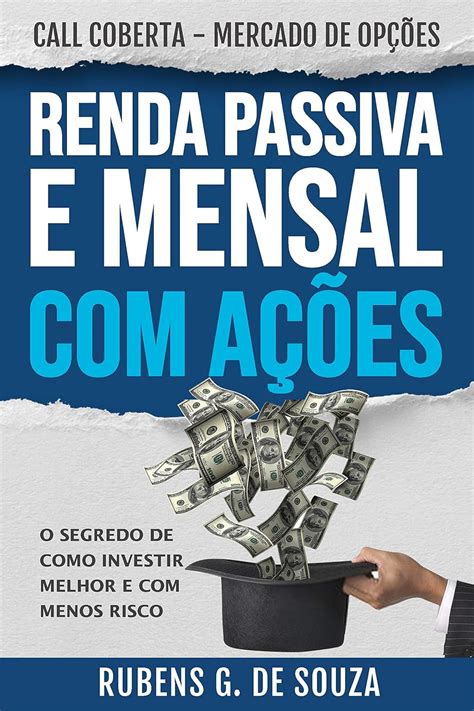 RENDA PASSIVA E MENSAL AÇÕES MERCADO DE OPÇÕES VENDA COBERTA PARA