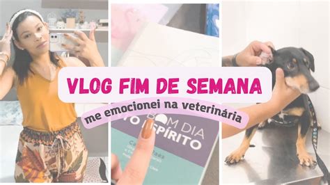 VLOG FIM DE SEMANA COMPLETO YouTube