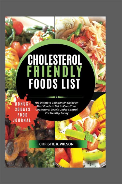 Cholesterol Friendly Foods List The Ultimate Companion Guide On Best