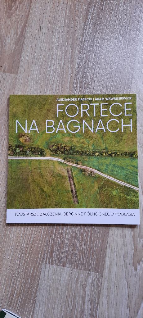 Fortece na bagnach Najstarsze założenia obronne Inowrocław Kup