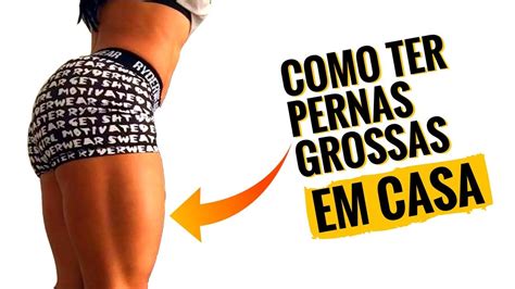 20 EXERCICIOS PARA TER PERNAS GROSSAS EM CASA Como Ter Pernas Grossas