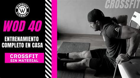 Entrenamiento De Crossfit Rutina Completa En Casa Sin Material Wod