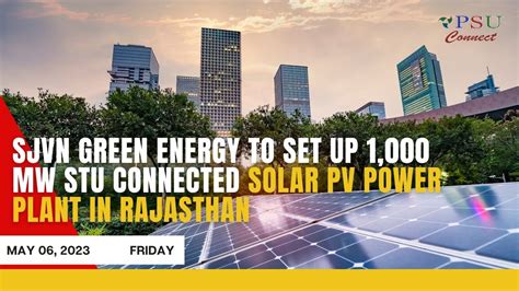 Sjvn Green Energy To Set Up Solar Pv Power Plant Today S Top News