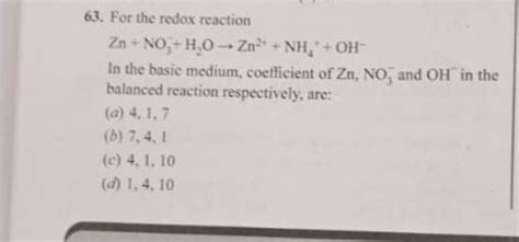 For The Redox Reaction Zn No3− H2 O→zn2 Nh4 Oh− In The Basic Medium