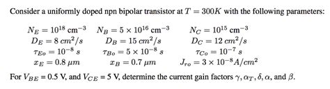 Solved Consider A Uniformly Doped Npn Bipolar Transistor At Chegg