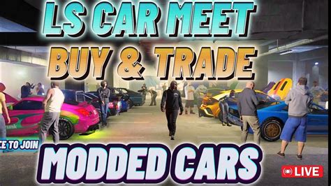 LS CAR MEET BUY SELL MODDED CARS MORE GTA 5 ONLINE PS5 PULL UP