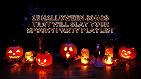 15 Halloween Songs That Will Slay Your Spooky Party Playlist