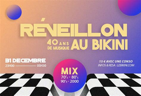 Samedi D Cembre R Veillon Ans De Musique Au Bikini
