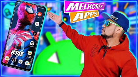 Melhores Aplicativos Para Android Edição 143 Youtube