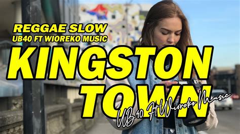 Lagu Reggae Slow Terbaru Kingston Town Ub Ft Wioreko Msc