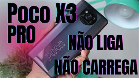 Xiaomi Poco X Pro N O Liga N O Carrega Resolvido Youtube