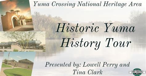 Historic Yuma History Tour Kicks Off - Yuma Crossing National Heritage Area