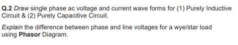 Solved Q 2 Draw Single Phase Ac Voltage And Current Wave Chegg