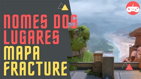 Valorant Nomes Dos Lugares Do Mapa Fracture Youtube