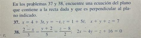 Solved En Los Problemas 37 Y 38 Encuentre Una Ecuacin