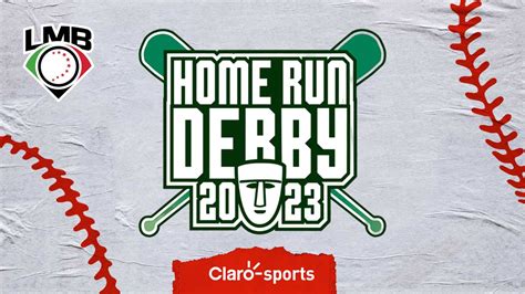 Juegos De Estrellas Lmb Home Run Derby De La Liga Mexicana De