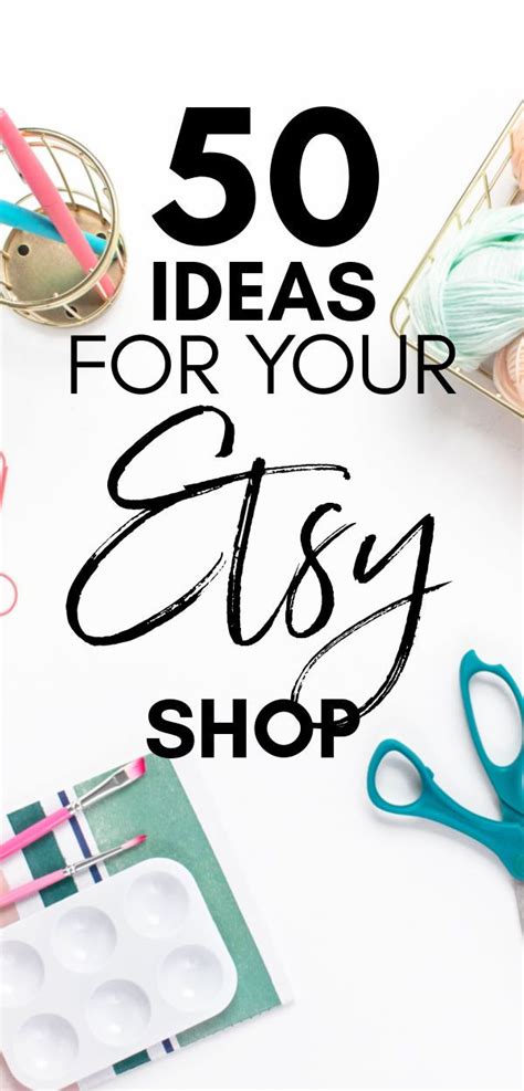 50 Etsy Shop Ideas For 2024 Etsy Business Starting An Etsy Business