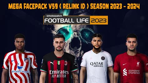 Mega Facepack V59 Relink Id Season 2023 2024 Football Life