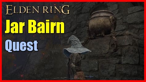 Elden Ring Jar Bairn Quest Youtube