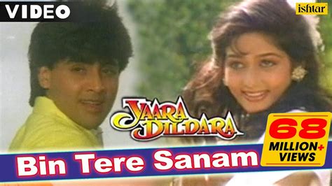 Bin Tere Sanam Full Video Song Yaara Dildara Asif Ruchika