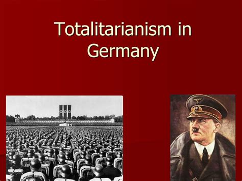 Totalitarianism In Germany Ppt Download