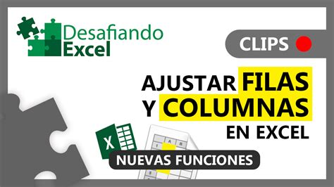 AJUSTAR FILAS Y COLUMNAS En Excel Desafiando Excel