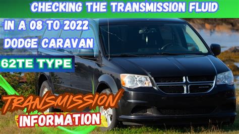 How To Check Fluid Levels In Your 08 To 2022 Dodge Caravan Transmission